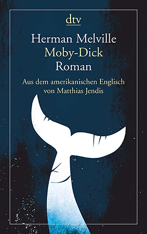 Moby-Dick oder Der Wal by Herman Melville