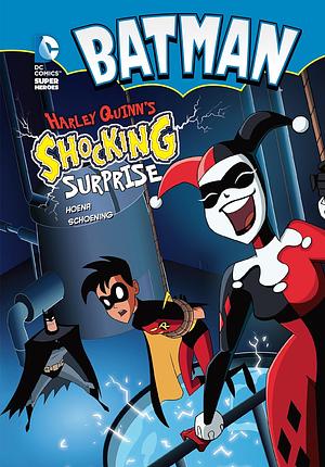 Batman: Harley Quinn's Shocking Surprise by Blake Hoena