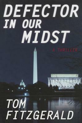 Defector in Our Midst by Tom Fitzgerald