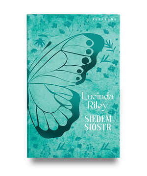 Siedem sióstr, Volume 1 by Lucinda Riley