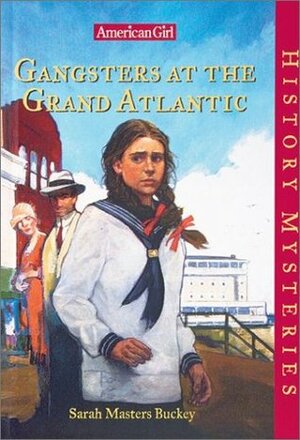 Gangsters at the Grand Atlantic by Sarah Masters Buckey