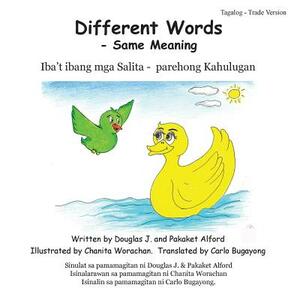 Different Words - Same Meaning Tagalog Trade Version by Mrs Pakaket Alford, MR Douglas J. Alford