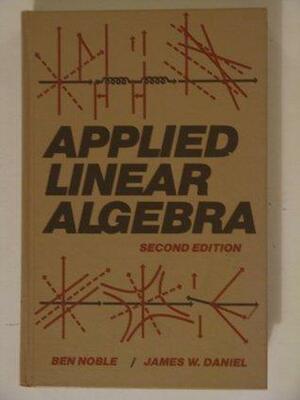 Applied Linear Algebra by Ben Noble