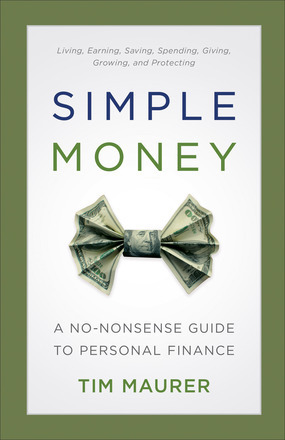 Simple Money: A No-Nonsense Guide to Personal Finance by Tim Maurer