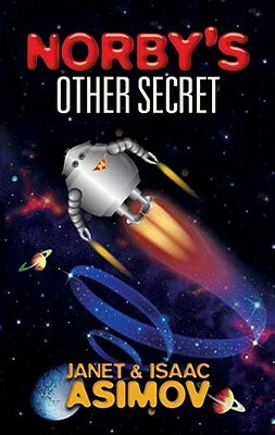 Norby's Other Secret by Janet Asimov, Isaac Asimov