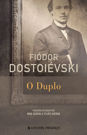 O Duplo by Fyodor Dostoevsky