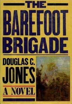 The Barefoot Brigade by Douglas C. Jones
