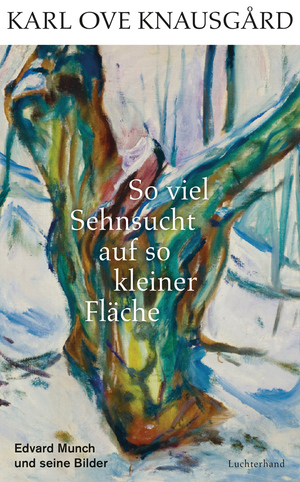 So viel Sehnsucht auf so kleiner Fläche by Paul Berf, Karl Ove Knausgård