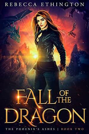 Fall of the Dragon: Circus of Shifters by Rebecca Ethington