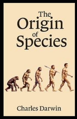 On the Origin of Species Illustrated by Charles Darwin