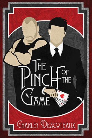 The Pinch of the Game by Charley Descoteaux
