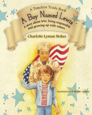 A Boy Named Lewis: A story about choices by Charlotte Lyman Stokes