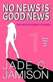 No News is Good News by Jade C. Jamison