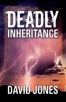 Deadly Inheritance by David Jones