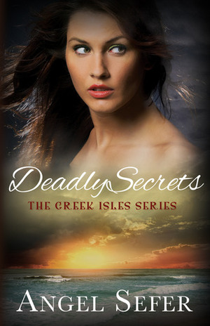 Deadly Secrets by Angel Sefer