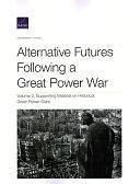 Alternative Futures Following a Great Power War: Supporting Material on Historical Great Power Wars by Alexandra T. Evans