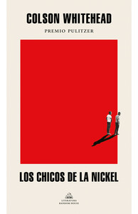 Los chicos de la Nickel by Colson Whitehead