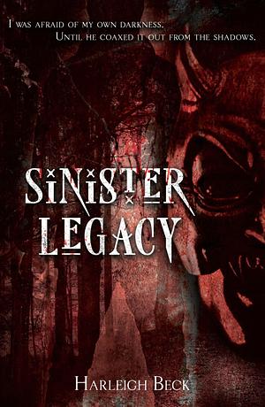 Sinister Legacy: An erotic horror novel by Harleigh Beck, Harleigh Beck