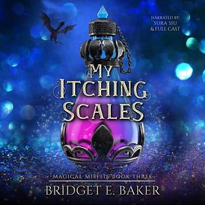 My Itching Scales by Bridget E. Baker