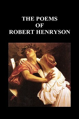 THE POEMS OF ROBERT HENRYSON (Hardback) by Robert Henryson