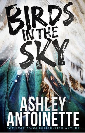 Birds in the Sky by Ashley Antoinette