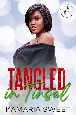 Tangled in Tinsel by Kamaria Sweet