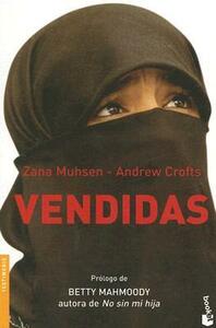 Vendidas by Betty Mahmoody, Andrew Crofts, Zana Muhsen
