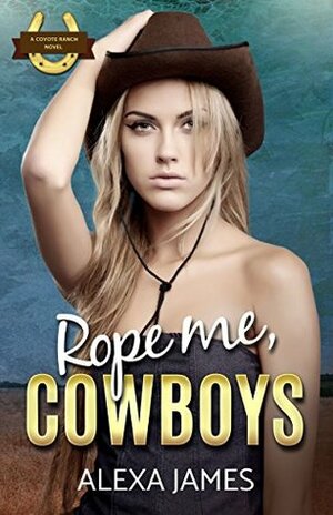 Rope Me, Cowboys by Alexa B. James