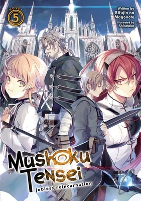 Mushoku Tensei: Jobless Reincarnation (Light Novel) Vol. 5 by Rifujin na Magonote