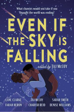 Even If The Sky is Falling by Taj McCoy
