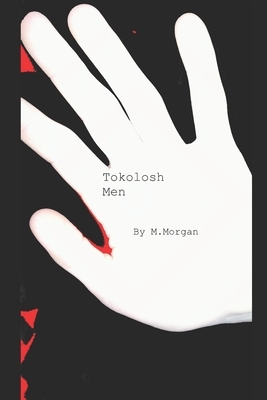 Tokolosh Men by M. Morgan