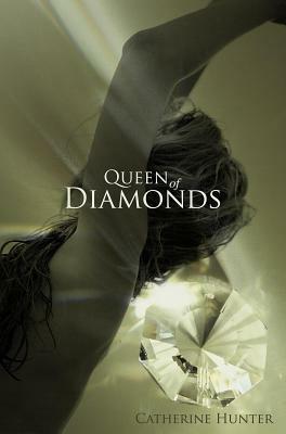 Queen of Diamonds by Catherine Hunter