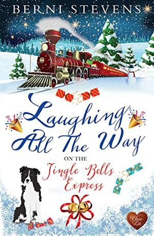 Laughing All the Way on the Jingle Bells Express by Berni Stevens