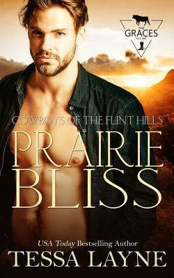 Prairie Bliss: Cowboys of the Flint Hills by Tessa Layne
