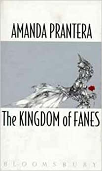 The Kingdom of Fanes by Amanda Prantera