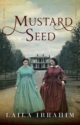Mustard Seed by Laila Ibrahim