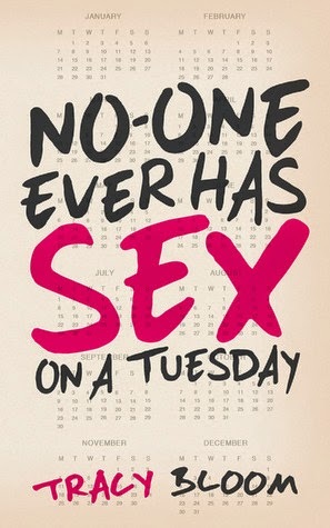 No-One Ever Has Sex on a Tuesday by Tracy Bloom