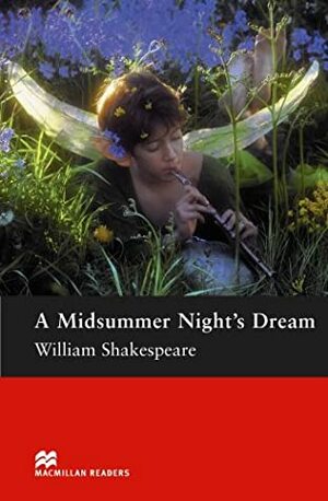 A Midsummer Night's Dream: Pre Intermediate (Macmillan Reader) by Rachel Bladon, William Shakespeare