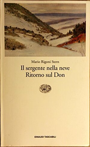 Il sergente nella neve by Mario Rigoni Stern, Eraldo Affinati