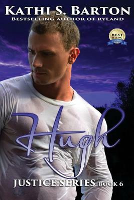 Hugh: Justice Series - Erotic Paranormal Romance by Kathi S. Barton