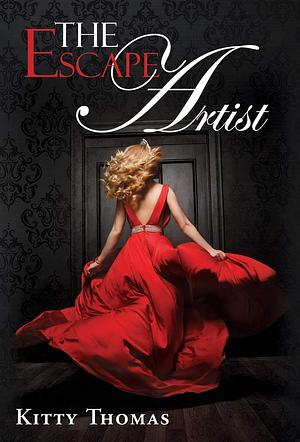 The Escape Artist by Kitty Thomas
