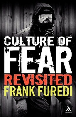 Culture of Fear Revisited by Frank Furedi