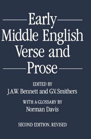 Early Middle English Verse and Prose by Norman Davis, J.A.W. Bennett, G.V. Smithers