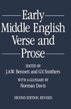 Early Middle English Verse and Prose by J.A.W. Bennett, Norman Davis, G.V. Smithers