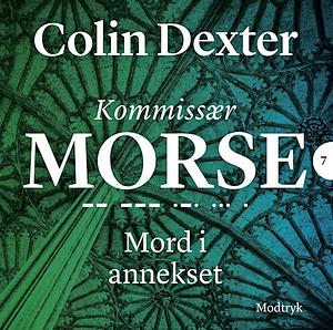 Mord i annekset by Colin Dexter