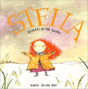 Stella, Queen of the Snow by Marie-Louise Gay