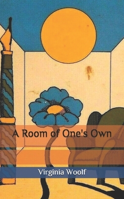 A Room of One's Own by Virginia Woolf