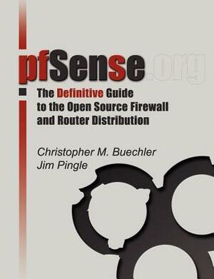 pfSense: The Definitive Guide by Christopher M. Buechler, Jim Pingle, Michael W. Lucas