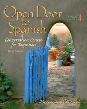 Open Door to Spanish: A Conversation Course for Beginners, Level 1 by Margarita Madrigal