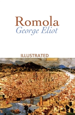 Romola ILLUSTRATED by George Eliot